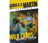 George R. R. Martin Presents Wild Cards: Marked Cards: Book Two of the Card Shark Triad (Card Shark Triad: Wild Cards, 2)