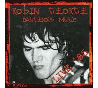George, Robin - Dangerous Music -Live-