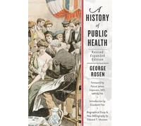 George Rosen A History of Public Health (Tapa blanda)