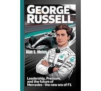 GEORGE RUSSELL: Leadership, Pressure, and the Future of Mercedes - The New Era of F1