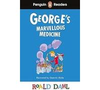 Penguin Readers Level 3: Roald Dahl George’s Marvellous Medicine (ELT Graded Reader): Abridged Edition (Penguin Readers Roald Dahl)