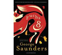 George Saunders Frank Heibert Fuchs 8 (Tapa dura)