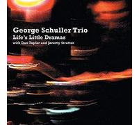 George Schuller - Life's Little Dramas