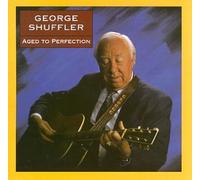 George Shuffler - Aged to Perfection