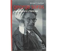 George Soros: Multimillonario y filántropo (Biografias vivas)
