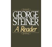 George Steiner: A Reader