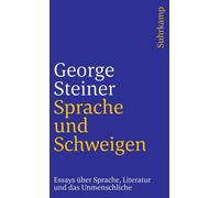 George Steiner Sprache und Schweigen: Essays über Sprache, Litera (Tapa blanda)