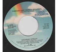 GEORGE STRAIT 45 RPM FAMOUS LAST WORDS OF A FOOL / IT'S TOO LATE NOW