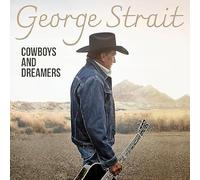 George Strait - George Strait - Cowboys and Dreamers