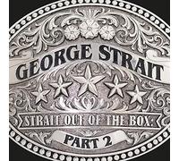 GEORGE STRAIT - STRAIT OUT OF THE BOX VOL 2