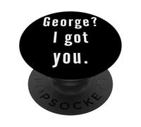 George? Te tengo. PopSockets PopGrip Adhesivo
