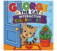 George the Cat: Interactive Cats Coloring Book for Kids Ages 3-6 - Cute, Fun and Creative Coloring Pages with Questions and Activities
