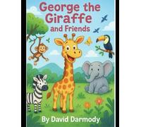 George the Giraffe and Friends