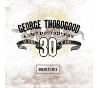 George Thorogood – Greatest Hits: 30 Years Of Rock – Vinilo