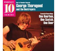 George Thorogood and The Dest One Bourbon, One Scotch, On (CD) (Importación USA)