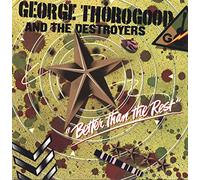 GEORGE THOROGOOD AND THE DESTROYERS - BETTER THAN THE REST LP (VINYL ALBUM) UK MCA 1979