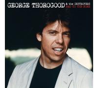 george thorogood - bad to the bone 25th anniversary