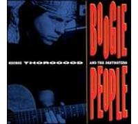 George Thorogood & Destroyers - Boogie People