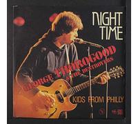 GEORGE THOROGOOD & DESTROYERS - in the night time / kids from philly