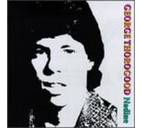 George Thorogood & Destroyers - Nadine