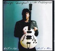 George Thorogood - Half a Body / Half a Man