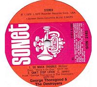 George Thorogood - so much trouble +3