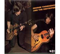 George Thorogood & The Destroyers - GEORGE THOROGOOD AND THE DESTROYERS - GEORGE THOROGOOD AND THE DESTROYERS - LP VINYL