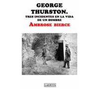 George Thurston. Tres Incidentes En La Vida De Un Hombre (ebook)
