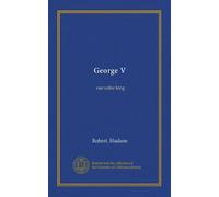 George V: our sailor king