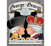 George vs. George: The American Revolution As Seen from Both Sides