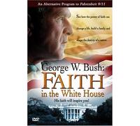 George W Bush: Faith in Whitehouse [USA] [DVD]