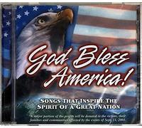 George W Bush - God Bless America! Songs that Inspire the Spirit of a Great Nation (UK
