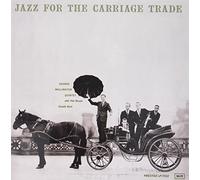 George Wallington Quintet - Jazz for the Carriage Trade [Vinilo][Import]