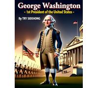George Washington: 1st President of the United States: 1 (Presidents of the United States for Kids)