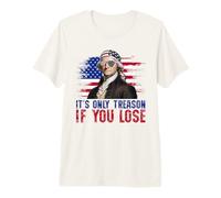 George Washington 4th of July It’s Only Treason If You Lose Camiseta Premium