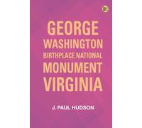 George Washington Birthplace National Monument, Virginia