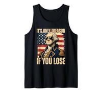 George Washington It's Only Treason If You Lose 4th of July Camiseta sin Mangas