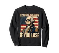 George Washington It's Only Treason If You Lose 4th of July Sudadera