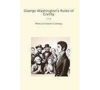 George Washington's Rules of Civility (Classic Books)