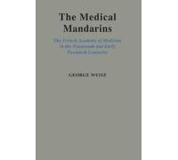 George Weisz The Medical Mandarins (Tapa dura)