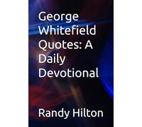 George Whitefield Quotes: A Daily Devotional