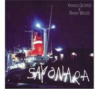 George Yanagi & Rainy Wood - Sayonara [Paper-Sleeve] [Import]