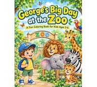 George's Big Day at the Zoo: George's Big Day at the Zoo