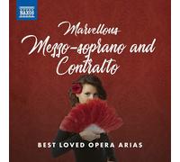 Various - Marvellous Mezzo-Soprano And Contralto- Best Loved Opera Arias