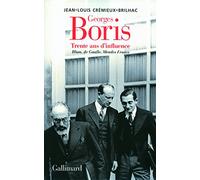 Georges Boris: Trente ans d'influence Blum, De Gaulle, Mendès France