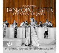 Stenzel, Otto/Igelhoff, Peter/Boulanger, Georges - Die Großen Tanzorchester Der 50er & 60er Jahre
