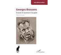 Georges Brassens: Éclosion et ascension d’un géant - Pièce en dix actes (Cabaret)