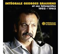 Georges Brassens - Intégrale Georges Brassens Et Ses Interprètes 1952-1962
