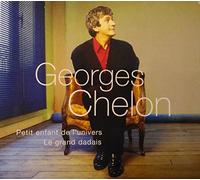 Georges Chelon - Petit enfant de l'univers; Le grand dadais (1987-1989)