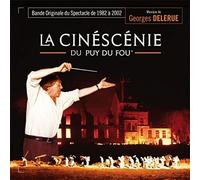 Georges Delerue - La Cinescenie Du Puy Du Fou (1982-2002)